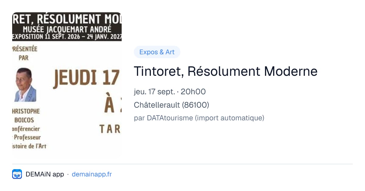 Tintoret, Résolument Moderne — Châtellerault