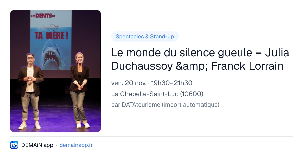 Le monde du silence gueule – Julia Duchaussoy &amp; Franck Lorrain — La Chapelle-Saint-Luc
