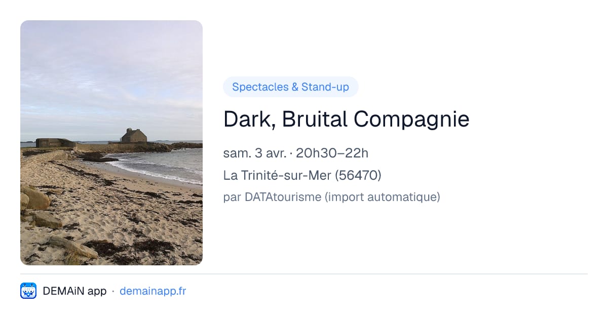 Dark, Bruital Compagnie — La Trinité-sur-Mer