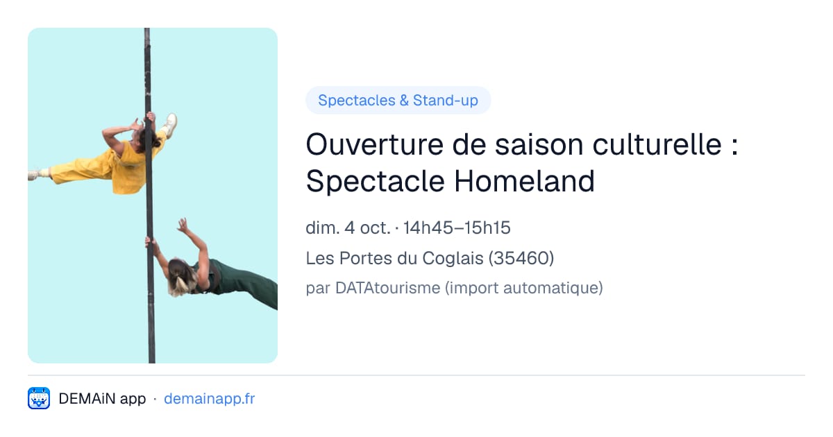 Ouverture de saison culturelle : Spectacle Homeland — Les Portes du Coglais