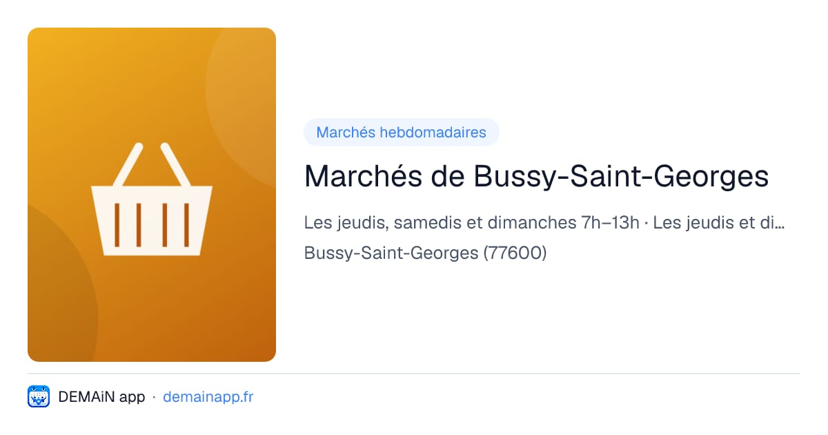Marchés de Bussy-Saint-Georges — Bussy-Saint-Georges