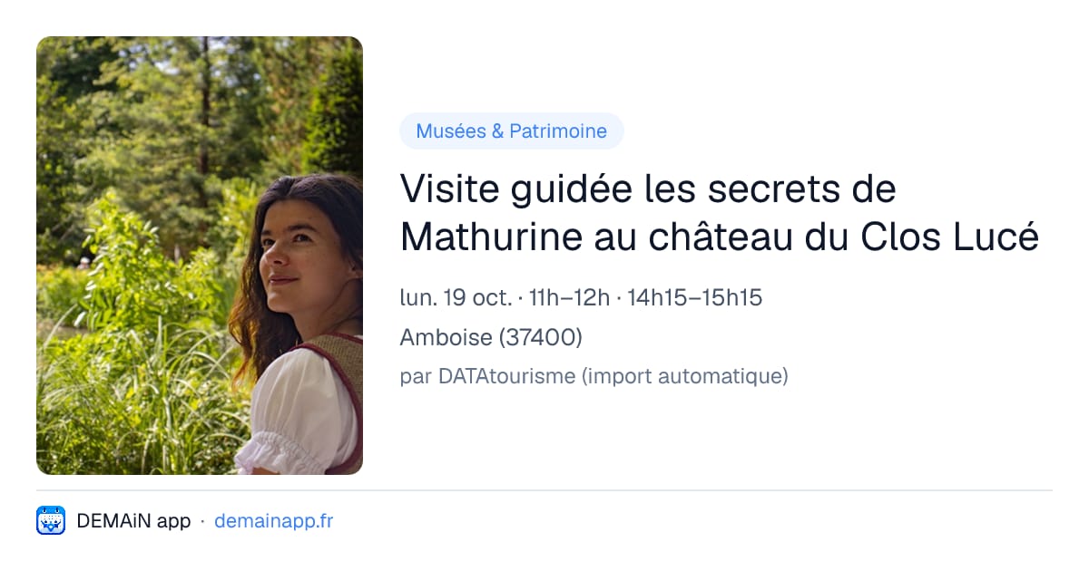 Visite guidée les secrets de Mathurine au château du Clos Lucé — Amboise
