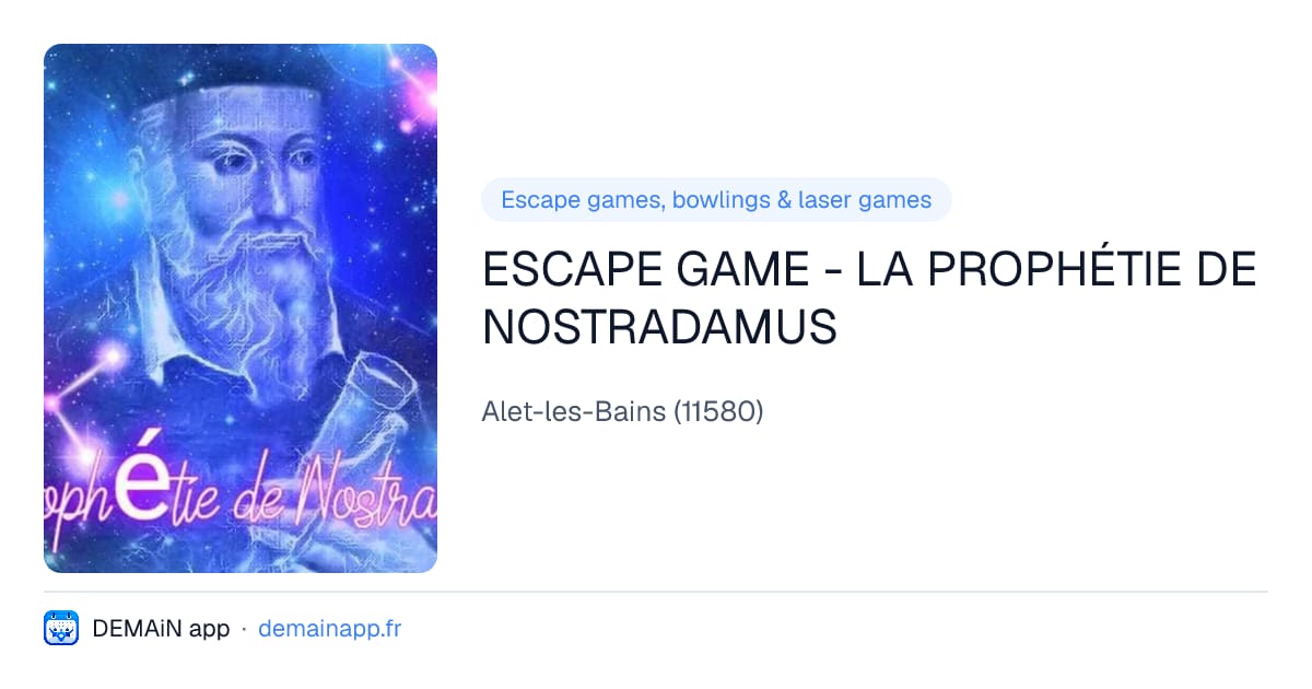 ESCAPE GAME - LA PROPHÉTIE DE NOSTRADAMUS — Alet-les-Bains