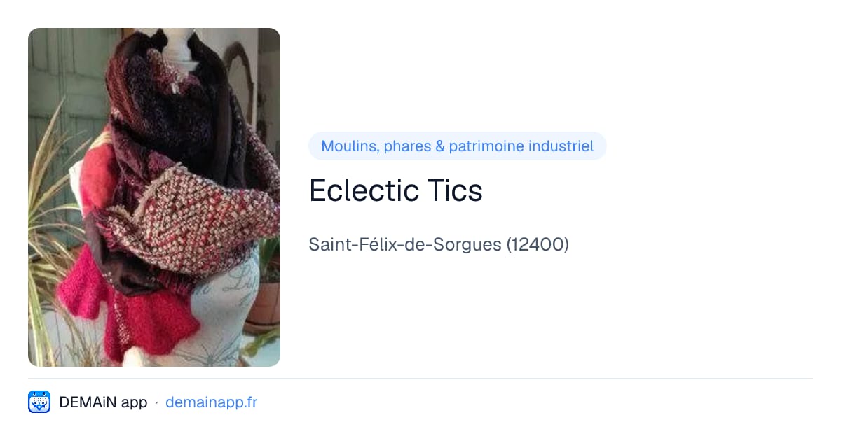 Eclectic Tics — Saint-Félix-de-Sorgues