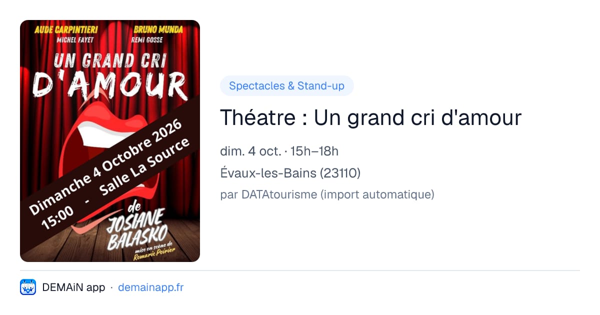 Théatre : Un grand cri d'amour — Évaux-les-Bains