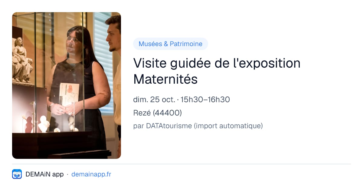 Visite guidée de l'exposition Maternités — Rezé