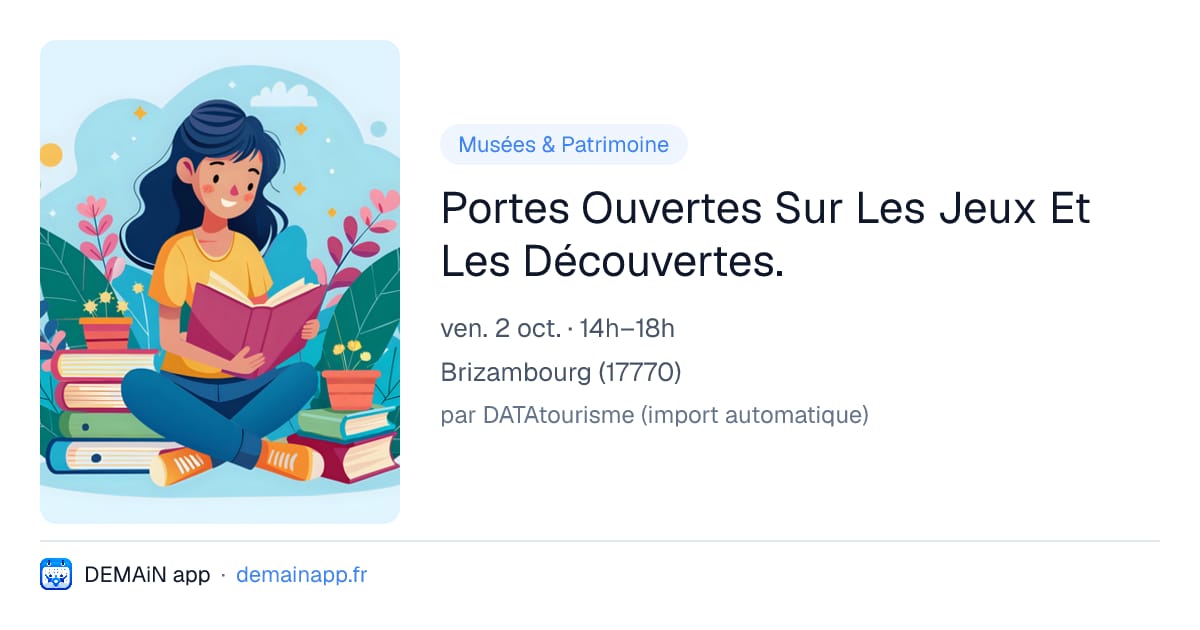 Portes Ouvertes Sur Les Jeux Et Les Découvertes. — Brizambourg