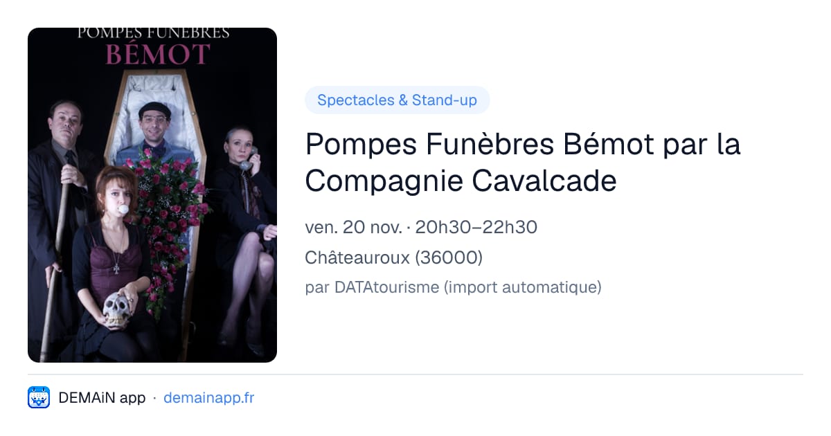 Pompes Funèbres Bémot par la Compagnie Cavalcade — Châteauroux