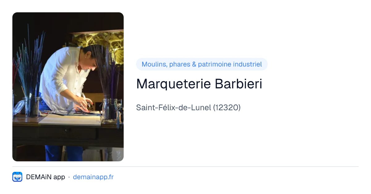 Marqueterie Barbieri — Saint-Félix-de-Lunel