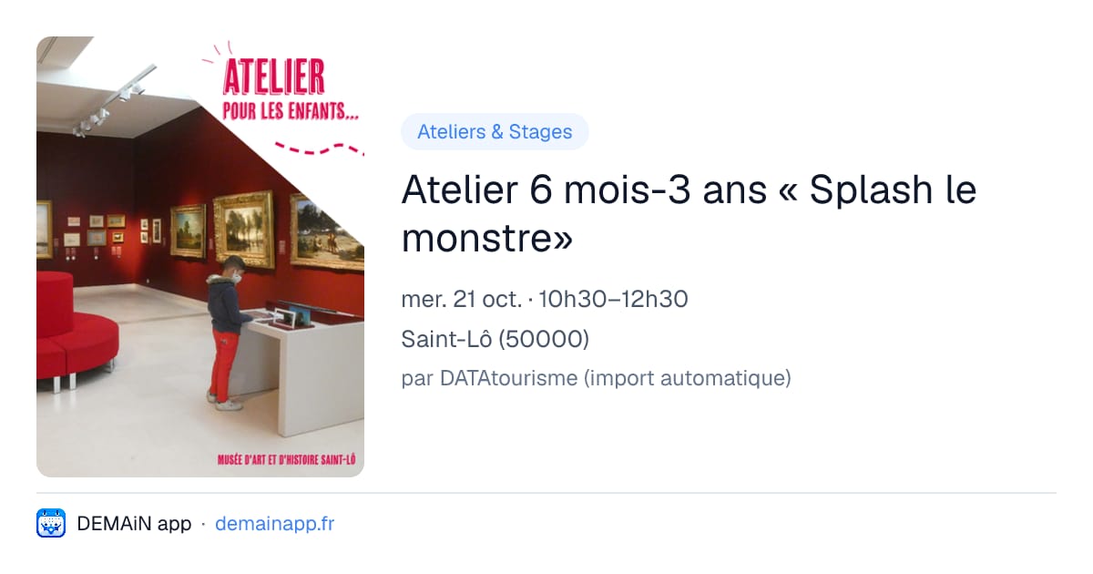 Atelier 6 mois-3 ans « Splash le monstre» — Saint-Lô