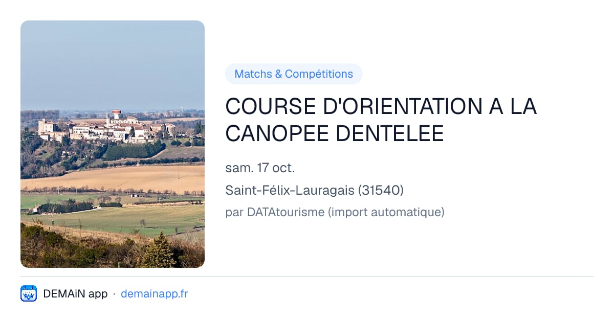 COURSE D'ORIENTATION A LA CANOPEE DENTELEE — Saint-Félix-Lauragais