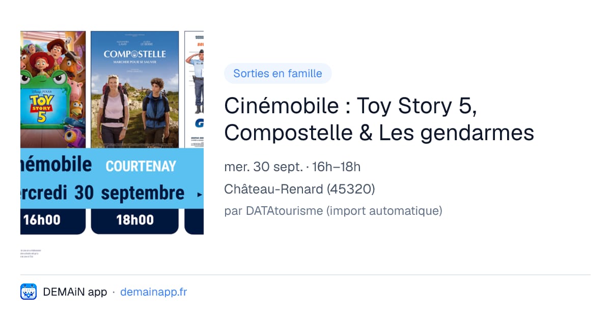 Cinémobile : Toy Story 5, Compostelle & Les gendarmes — Château-Renard