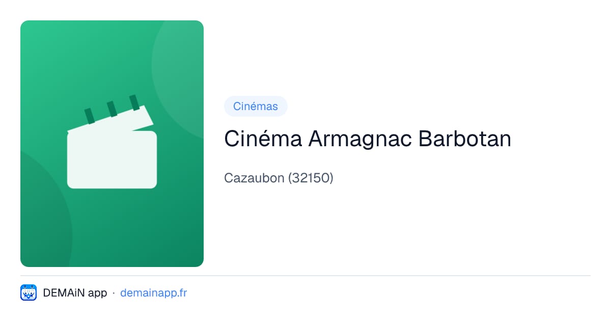 Cinéma Armagnac Barbotan — Cazaubon