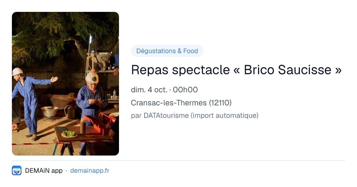 Repas spectacle « Brico Saucisse » — Cransac-les-Thermes