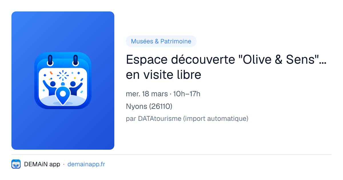 Espace découverte "Olive & Sens"... en visite libre — Nyons