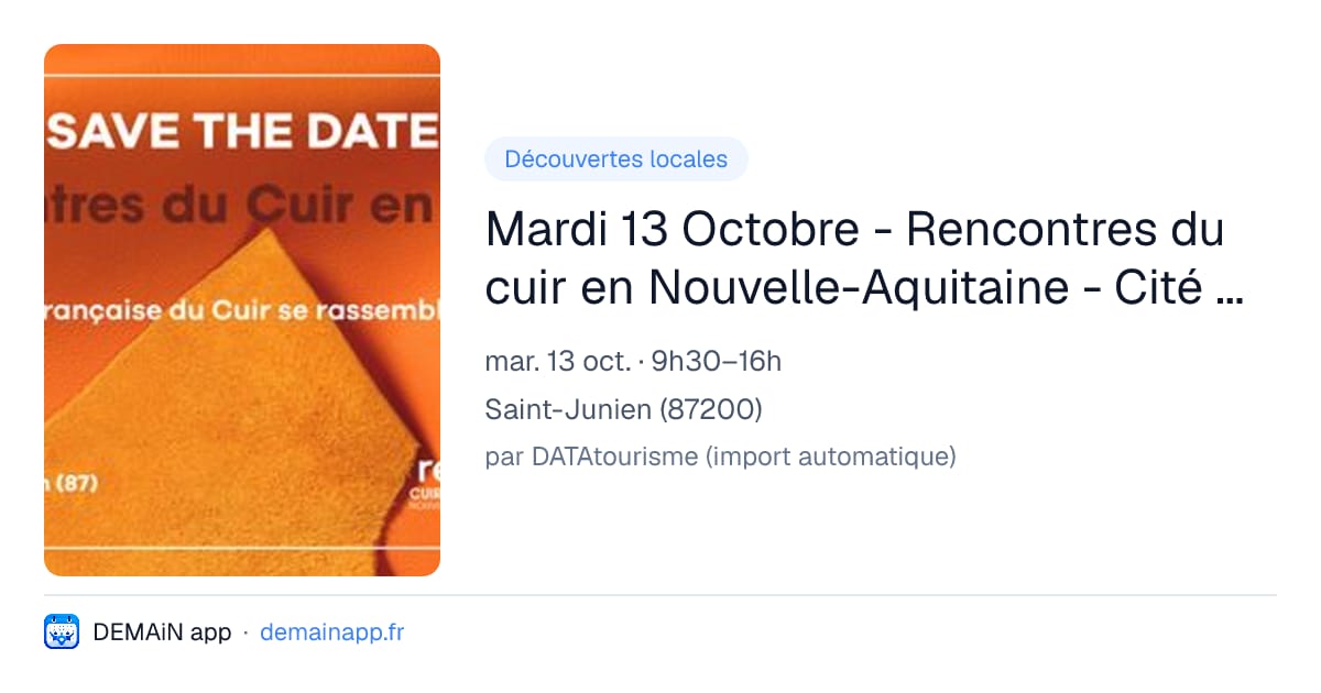 Mardi 13 Octobre - Rencontres du cuir en Nouvelle-Aquitaine - Cité du Cuir — Saint-Junien