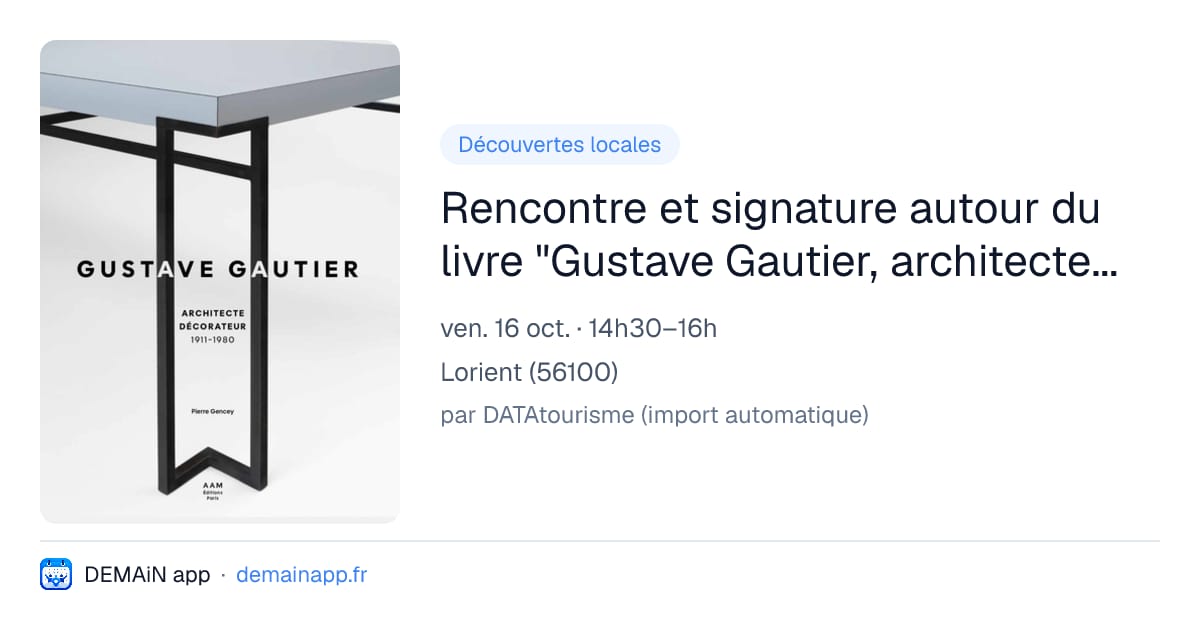 Rencontre et signature autour du livre "Gustave Gautier, architecte décorateur (1911-1980)" — Lorient