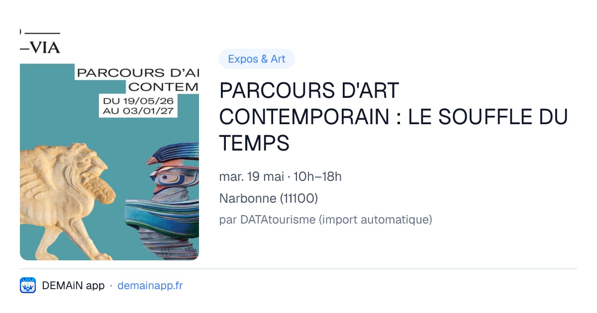 PARCOURS D'ART CONTEMPORAIN : LE SOUFFLE DU TEMPS — Narbonne