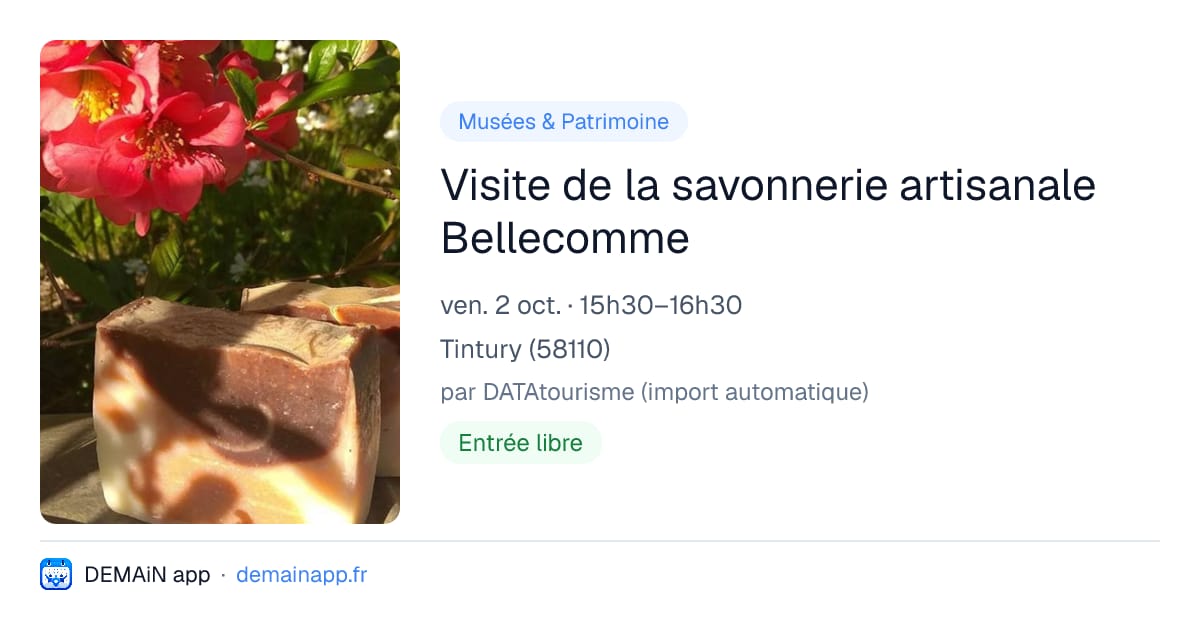 Visite de la savonnerie artisanale Bellecomme — Tintury