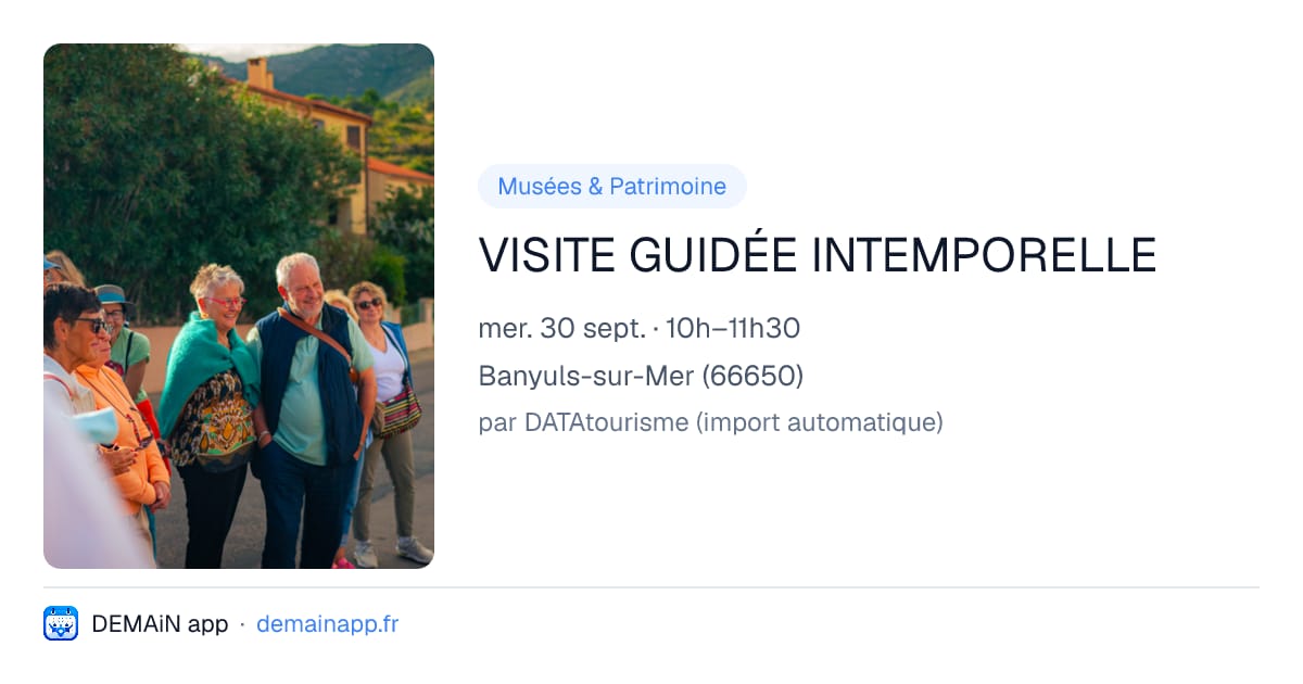 VISITE GUIDÉE INTEMPORELLE — Banyuls-sur-Mer