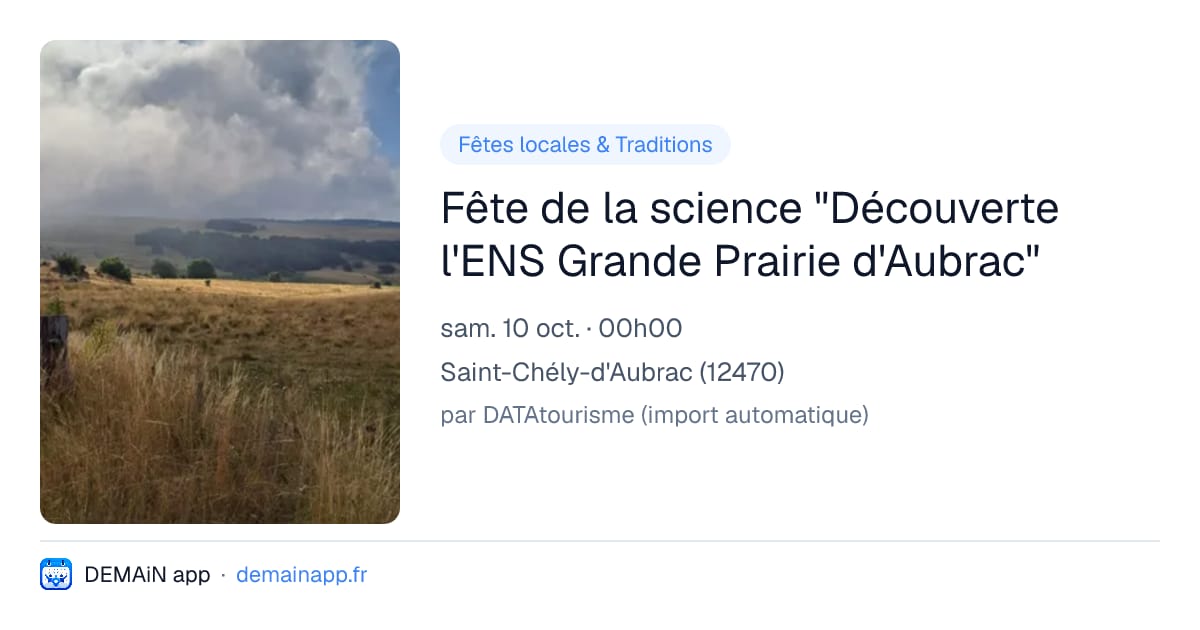 Fête de la science "Découverte l'ENS Grande Prairie d'Aubrac" — Saint-Chély-d'Aubrac