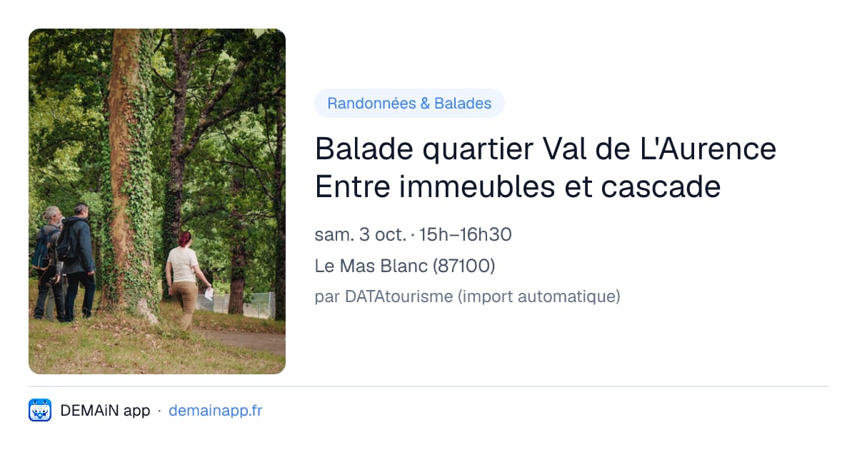 Balade quartier Val de L'Aurence Entre immeubles et cascade — Le Mas Blanc