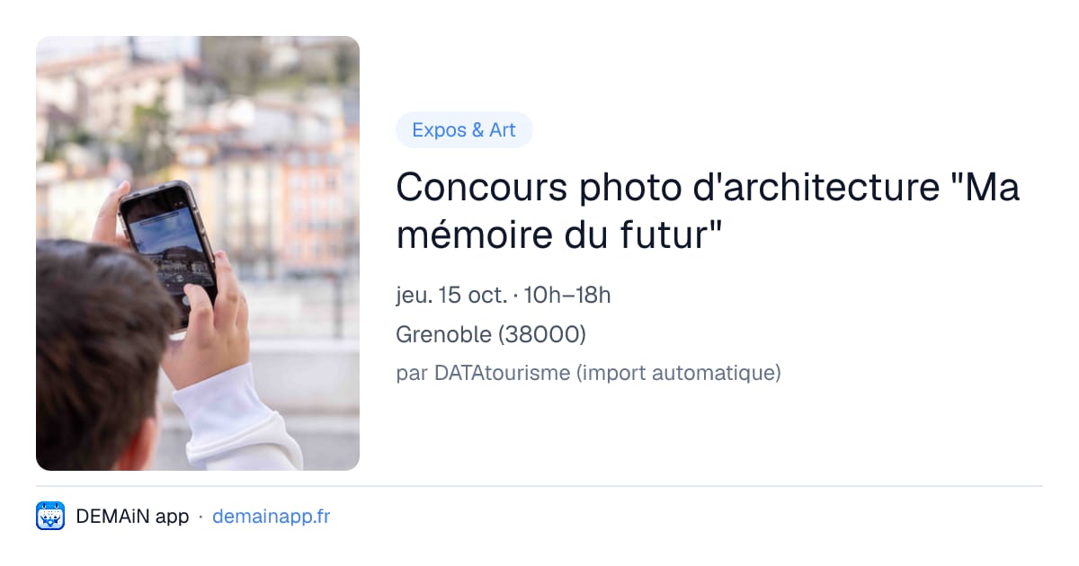 Concours photo d'architecture "Ma mémoire du futur" — Grenoble