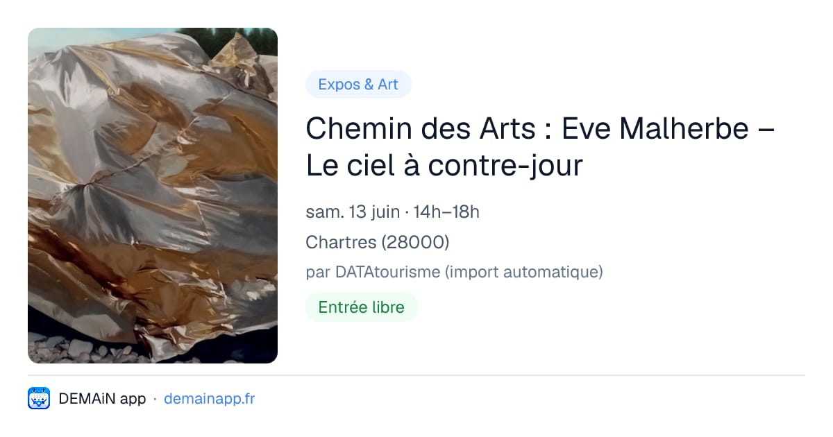 Chemin des Arts : Eve Malherbe – Le ciel à contre-jour — Chartres