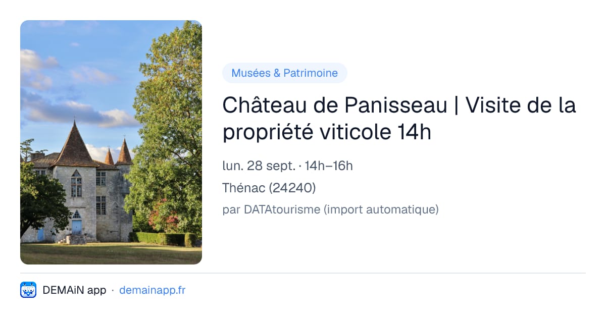 Château de Panisseau | Visite de la propriété viticole 14h — Thénac