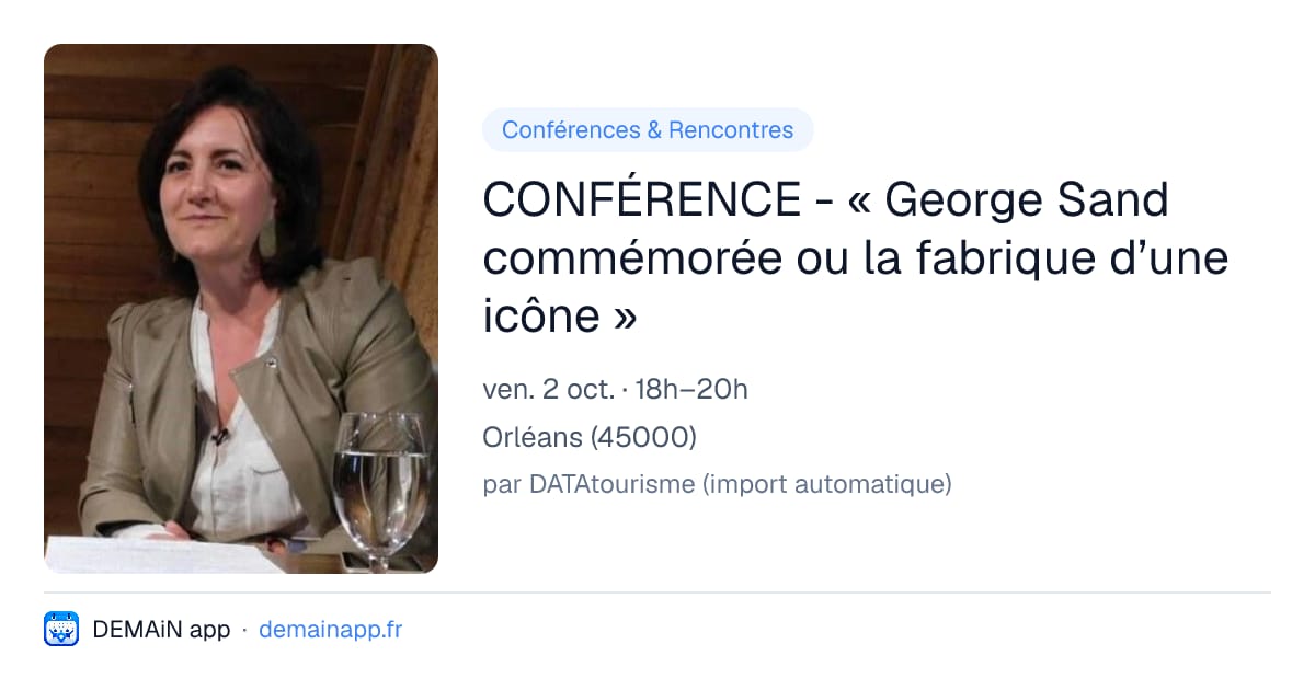 CONFÉRENCE - « George Sand commémorée ou la fabrique d’une icône » — Orléans