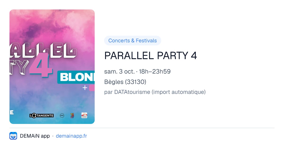PARALLEL PARTY 4 — Bègles