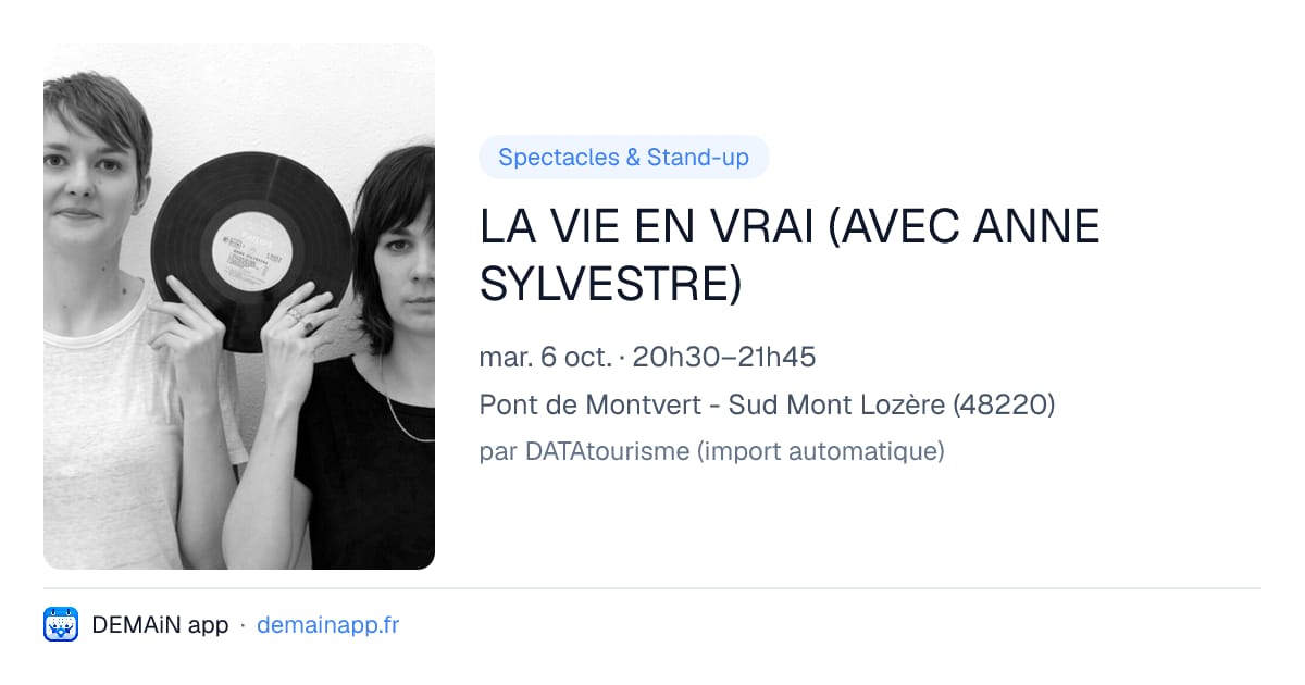 LA VIE EN VRAI (AVEC ANNE SYLVESTRE) — Pont de Montvert - Sud Mont Lozère