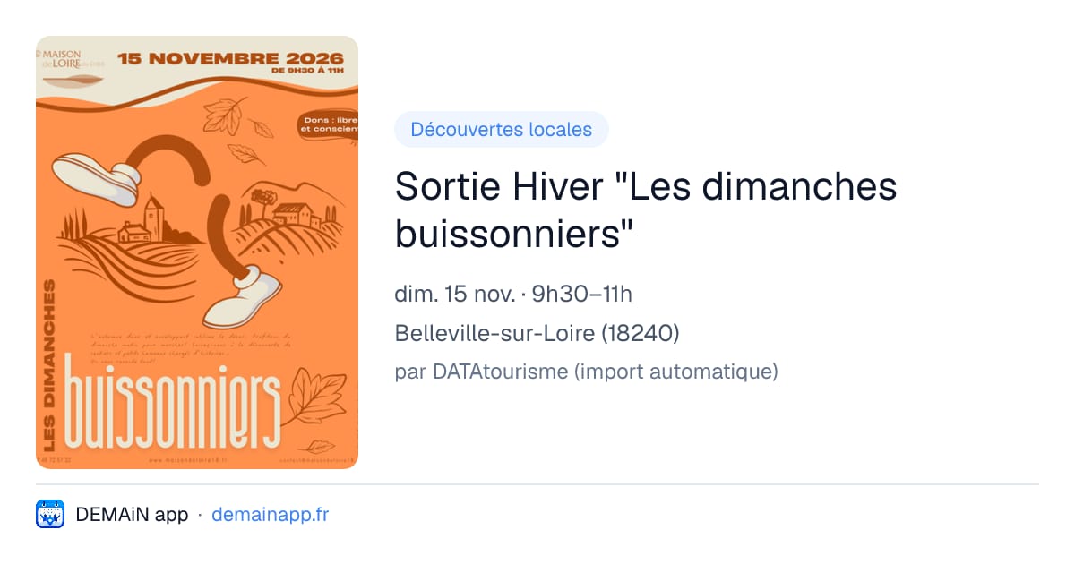 Sortie Hiver "Les dimanches buissonniers" — Belleville-sur-Loire