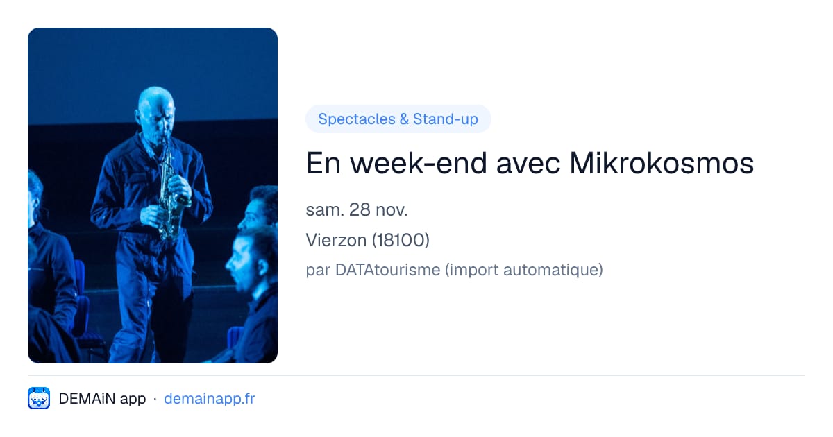 En week-end avec Mikrokosmos — Vierzon