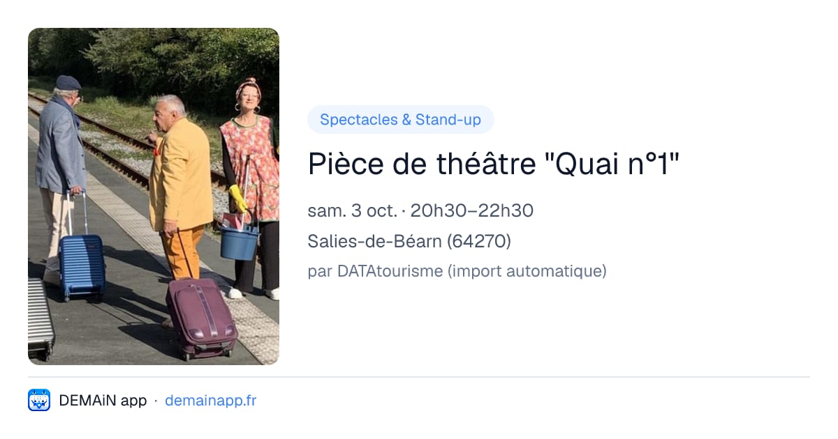 Pièce de théâtre "Quai n°1" — Salies-de-Béarn