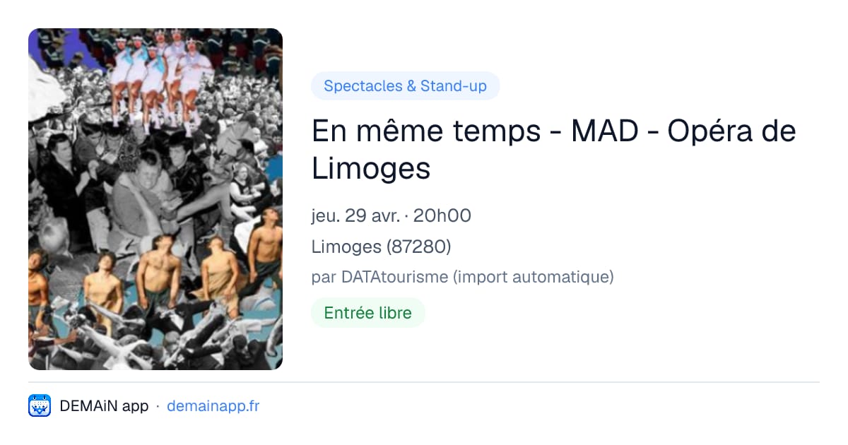En même temps - MAD - Opéra de Limoges — Limoges
