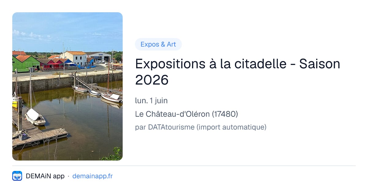 Expositions à la citadelle - Saison 2026 — Le Château-d'Oléron