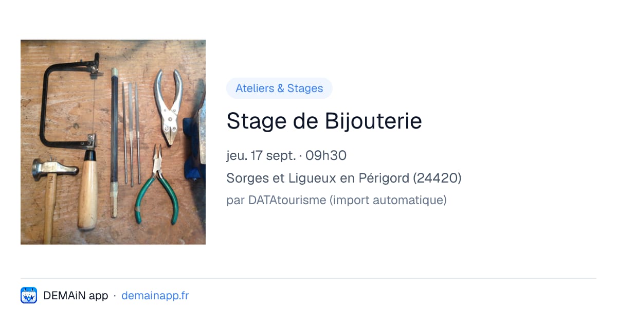 Stage de Bijouterie — Sorges et Ligueux en Périgord