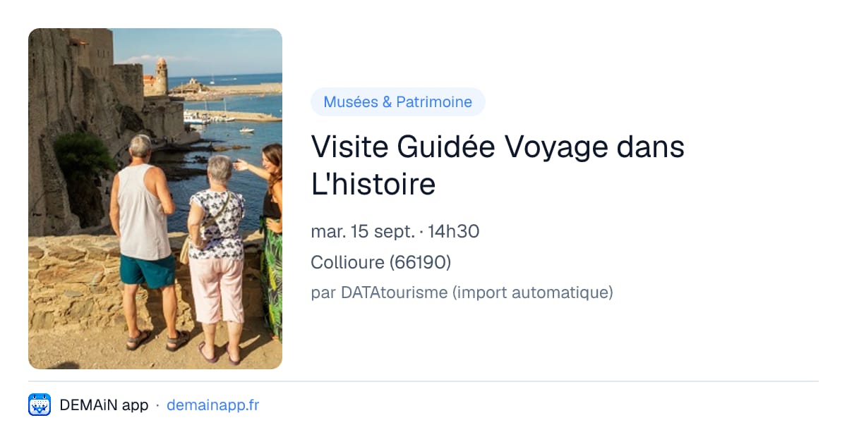 Visite Guidée Voyage dans L'histoire — Collioure