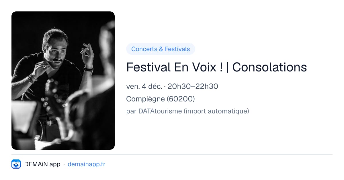 Festival En Voix ! | Consolations — Compiègne