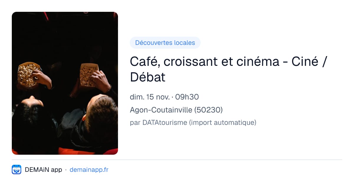 Café, croissant et cinéma - Ciné / Débat — Agon-Coutainville