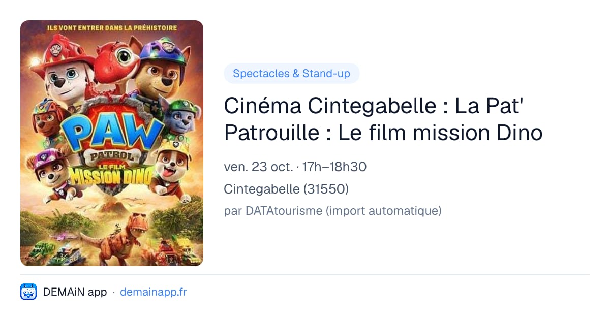 Cinéma Cintegabelle : La Pat' Patrouille : Le film mission Dino — Cintegabelle