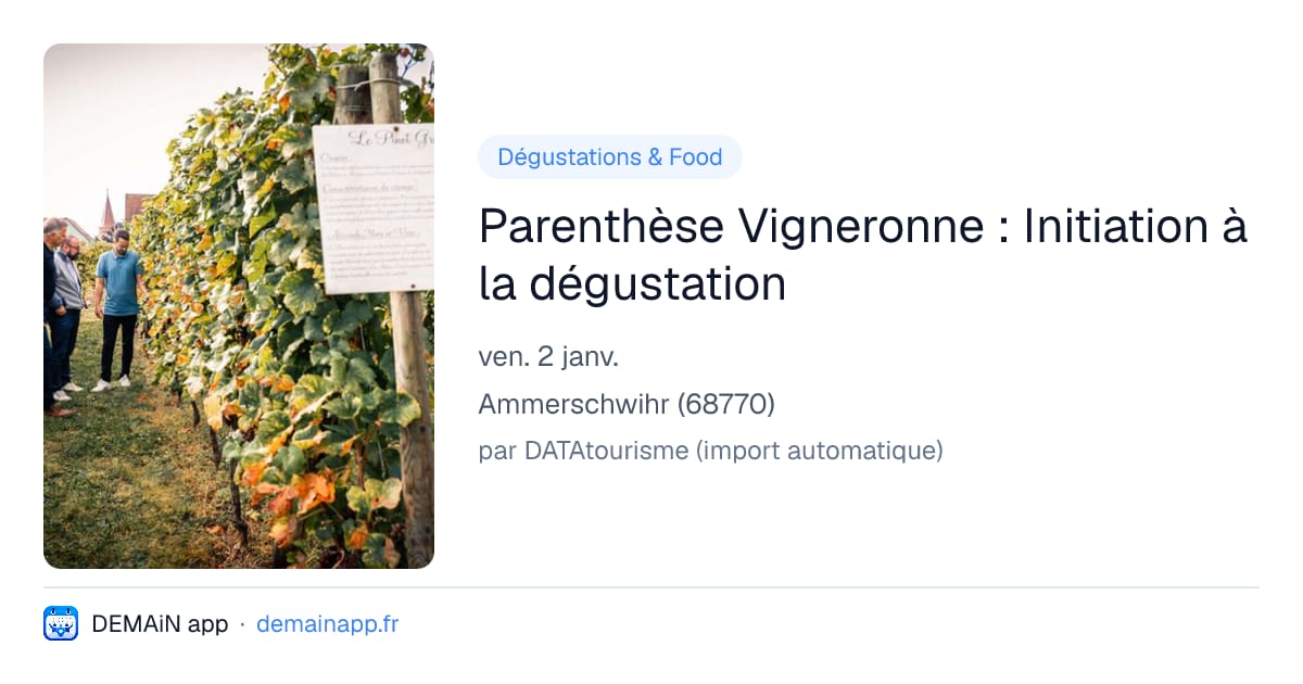 Parenthèse Vigneronne : Initiation à la dégustation — Ammerschwihr