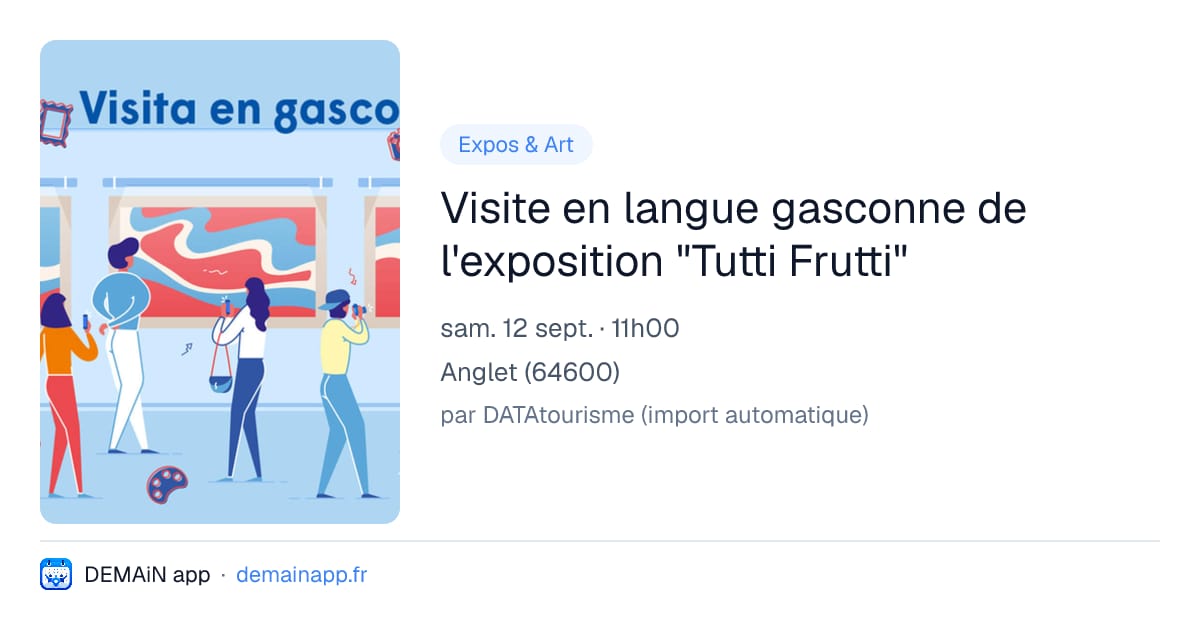 Visite en langue gasconne de l'exposition "Tutti Frutti" — Anglet