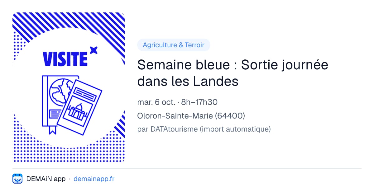 Semaine bleue : Sortie journée dans les Landes — Oloron-Sainte-Marie