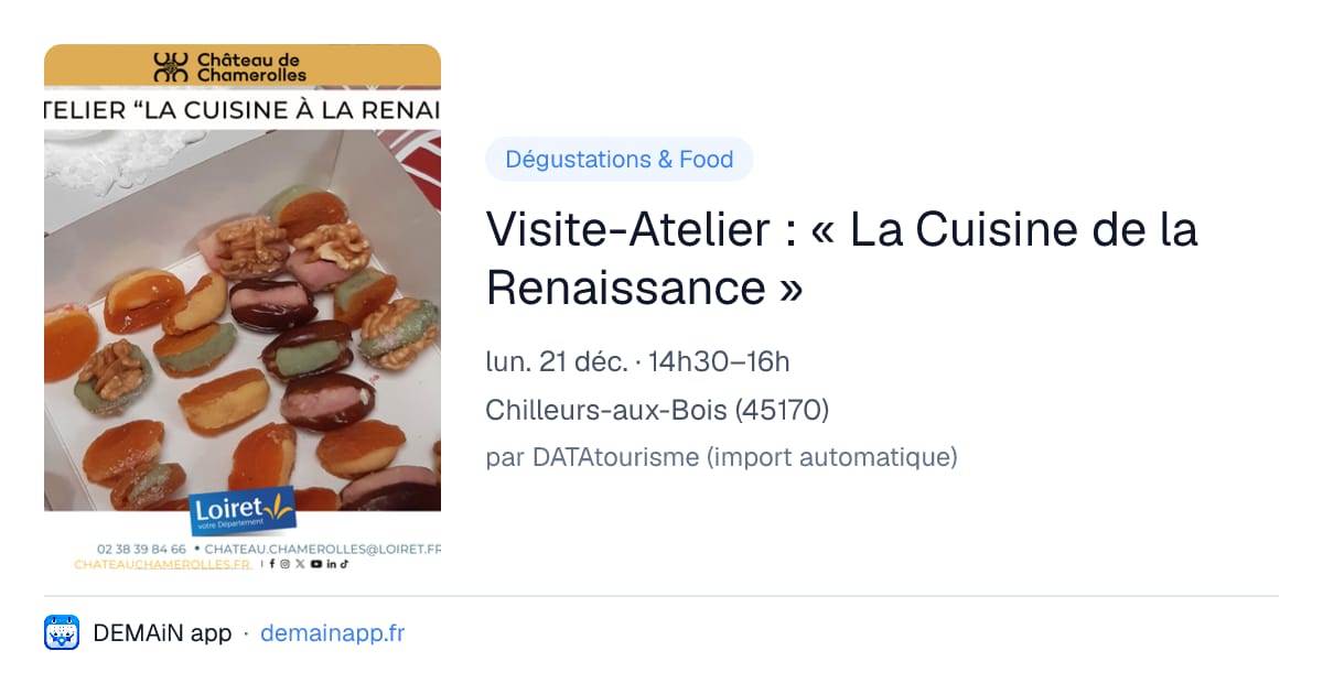 Visite-Atelier : « La Cuisine de la Renaissance » — Chilleurs-aux-Bois