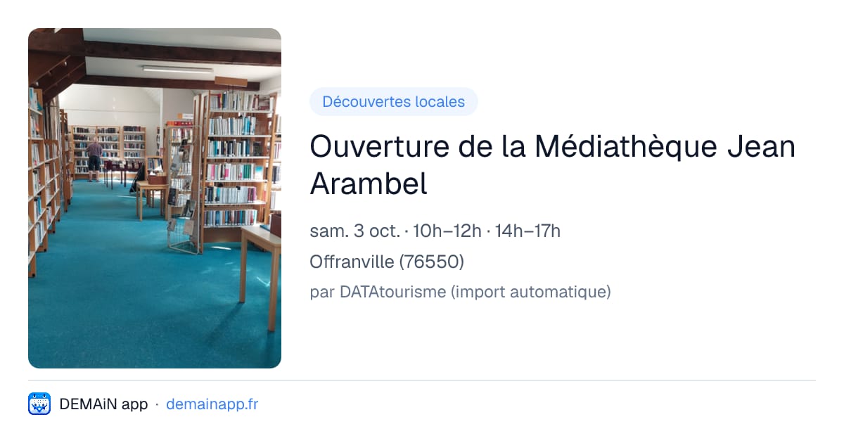 Ouverture de la Médiathèque Jean Arambel — Offranville