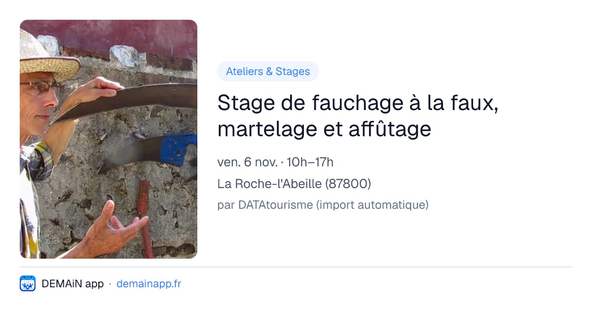 Stage de fauchage à la faux, martelage et affûtage — La Roche-l'Abeille