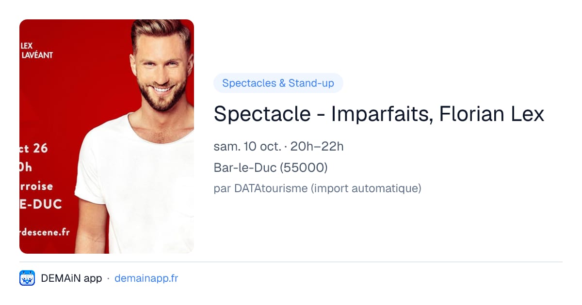 Spectacle - Imparfaits, Florian Lex — Bar-le-Duc