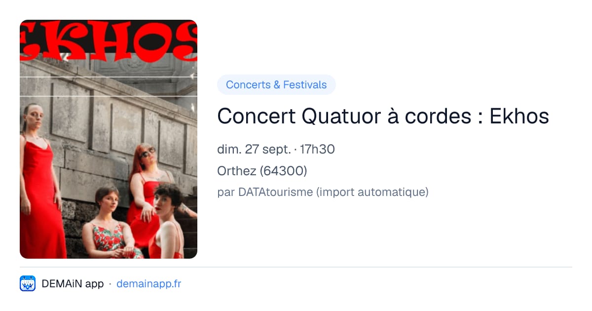 Concert Quatuor à cordes : Ekhos — Orthez